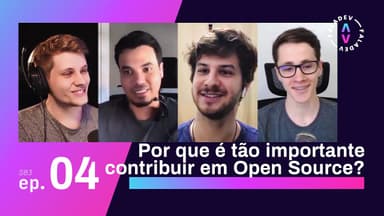 Faladev #30 | A importância da contribuição em Open Source